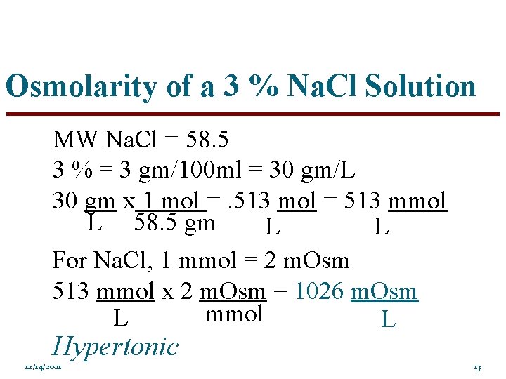 Osmolarity of a 3 % Na. Cl Solution MW Na. Cl = 58. 5