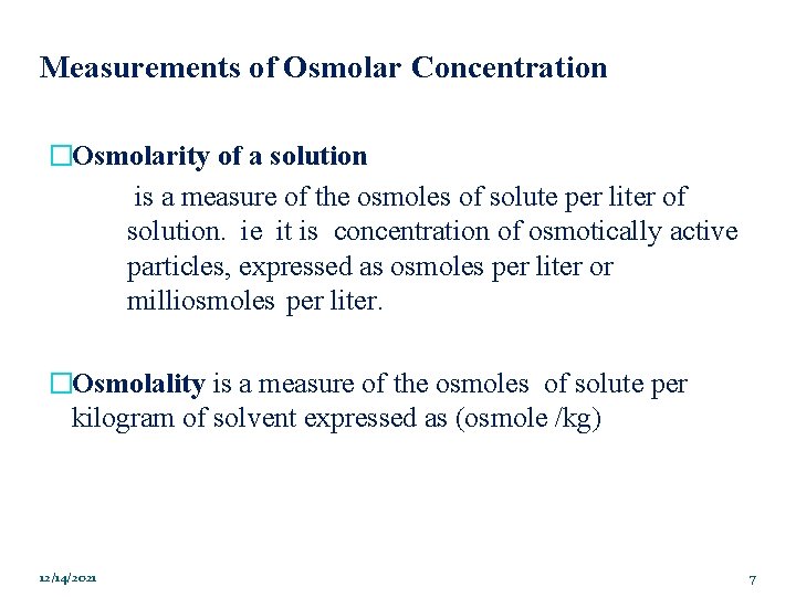 Measurements of Osmolar Concentration �Osmolarity of a solution is a measure of the osmoles