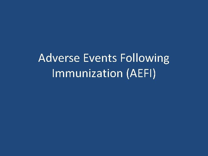 Adverse Events Following Immunization (AEFI) 