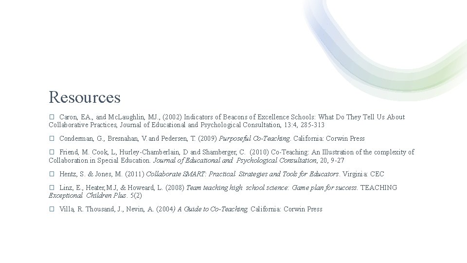 Resources � Caron, EA. , and Mc. Laughlin, MJ. , (2002) Indicators of Beacons