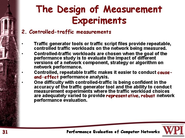 The Design of Measurement Experiments 2. Controlled-traffic measurements • • 31 Traffic generator tools