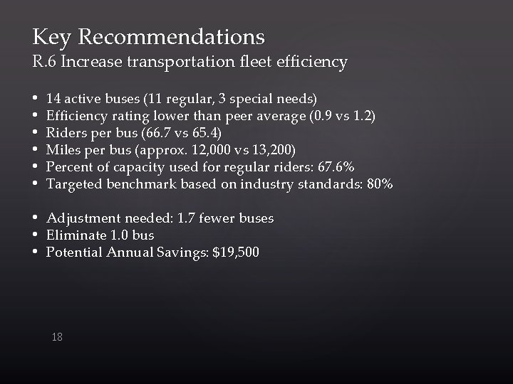 Key Recommendations R. 6 Increase transportation fleet efficiency • • • 14 active buses