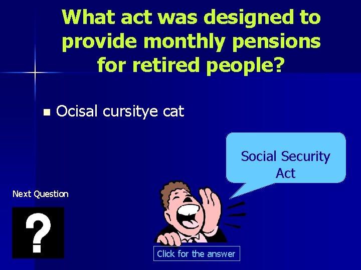 What act was designed to provide monthly pensions for retired people? n Ocisal cursitye