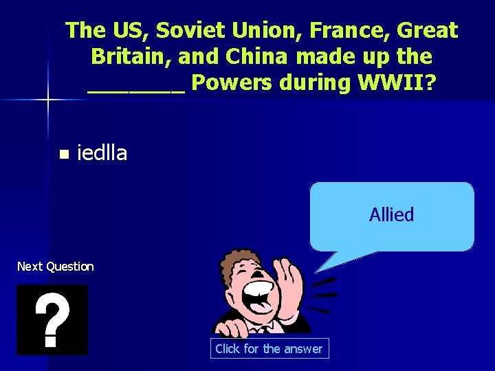 The US, Soviet Union, France, Great Britain, and China made up the _______ Powers