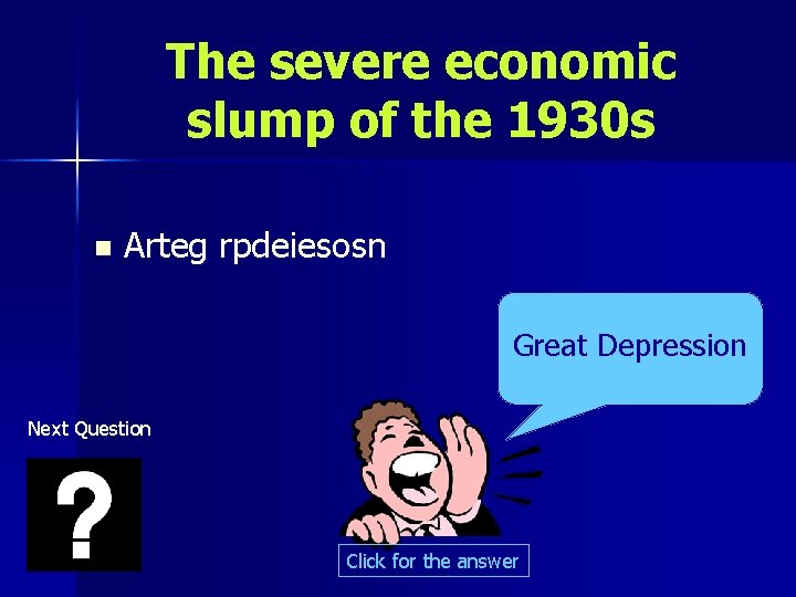 The severe economic slump of the 1930 s n Arteg rpdeiesosn Great Depression Next