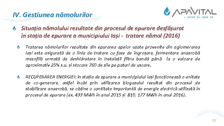 IV. Gestiunea nămolurilor Situația nămolului rezultate din procesul de epurare desfășurat în stația de