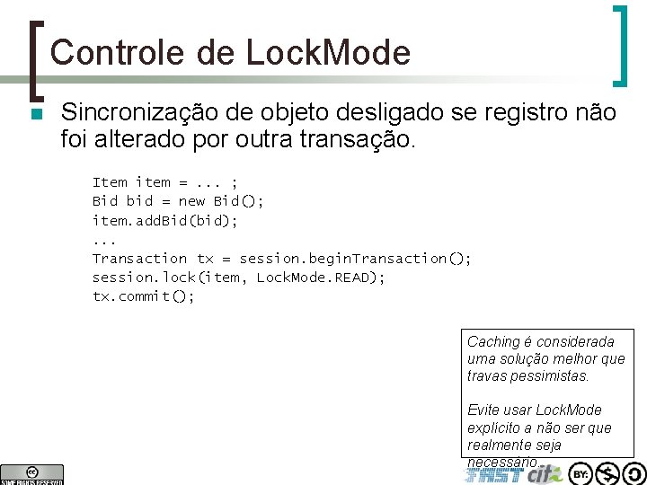 Controle de Lock. Mode n Sincronização de objeto desligado se registro não foi alterado