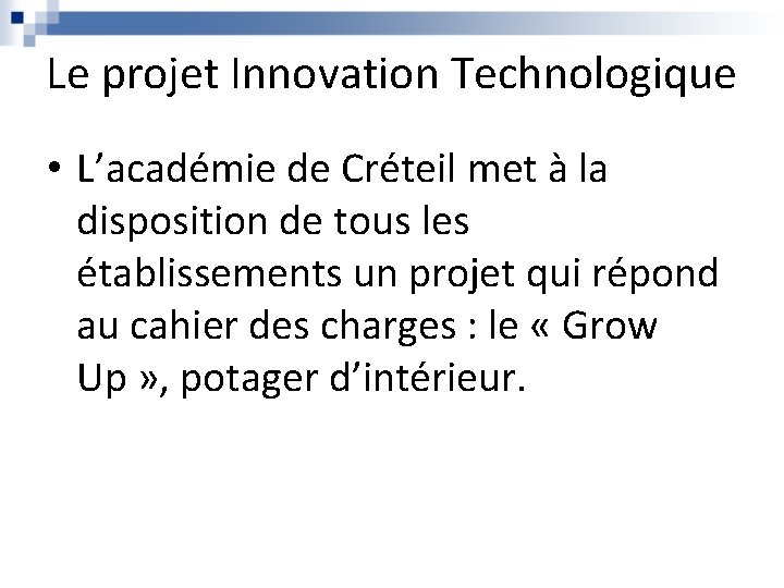 Le projet Innovation Technologique • L’académie de Créteil met à la disposition de tous