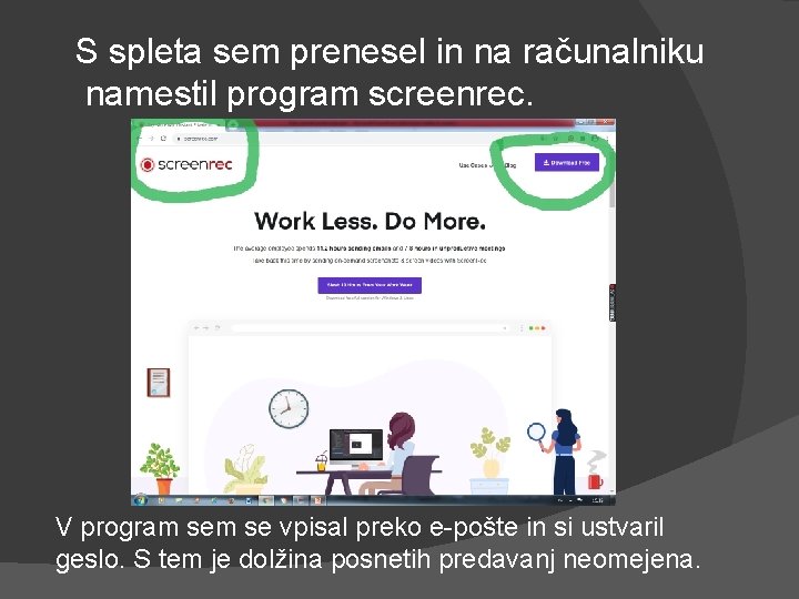 S spleta sem prenesel in na računalniku namestil program screenrec. V program se vpisal