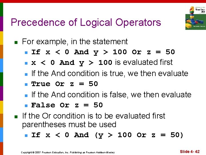 Precedence of Logical Operators n n For example, in the statement n If x