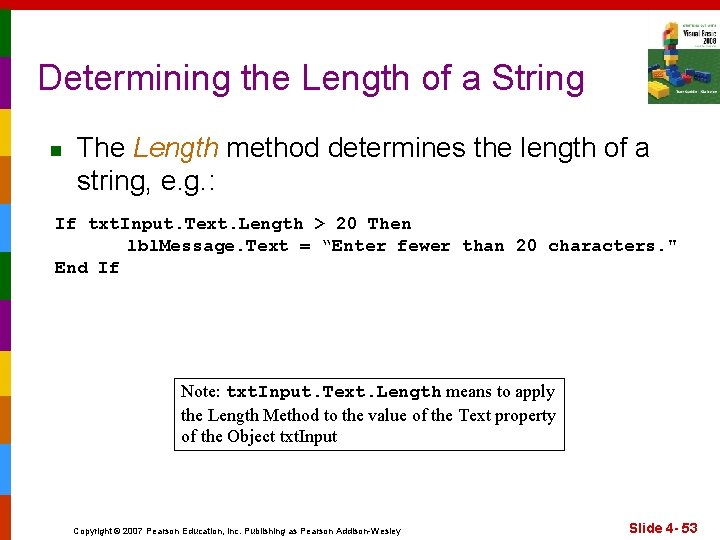 Determining the Length of a String n The Length method determines the length of