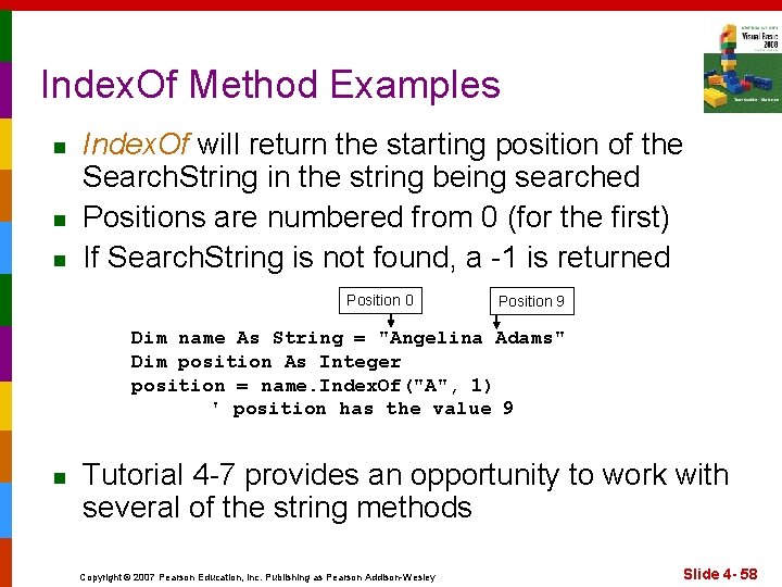 Index. Of Method Examples n n n Index. Of will return the starting position