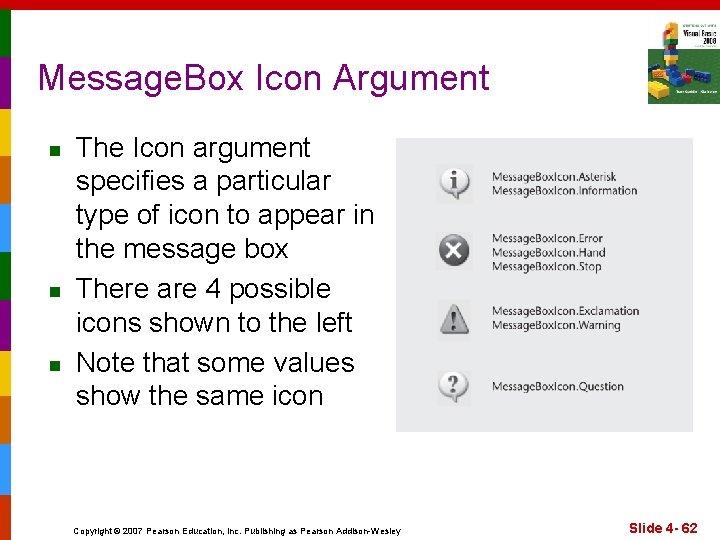 Message. Box Icon Argument n n n The Icon argument specifies a particular type