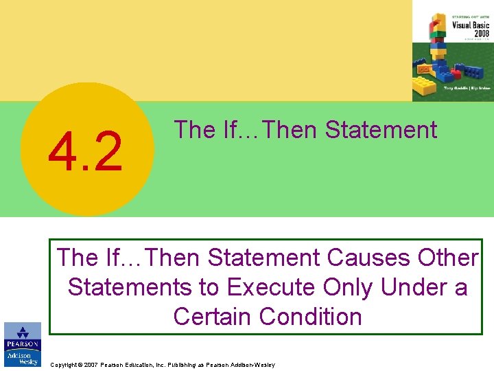 4. 2 The If…Then Statement Causes Other Statements to Execute Only Under a Certain