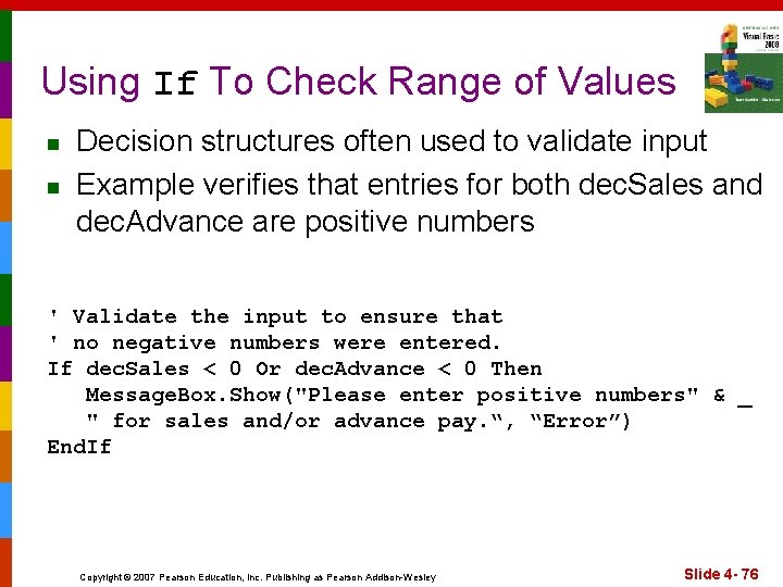 Using If To Check Range of Values n n Decision structures often used to