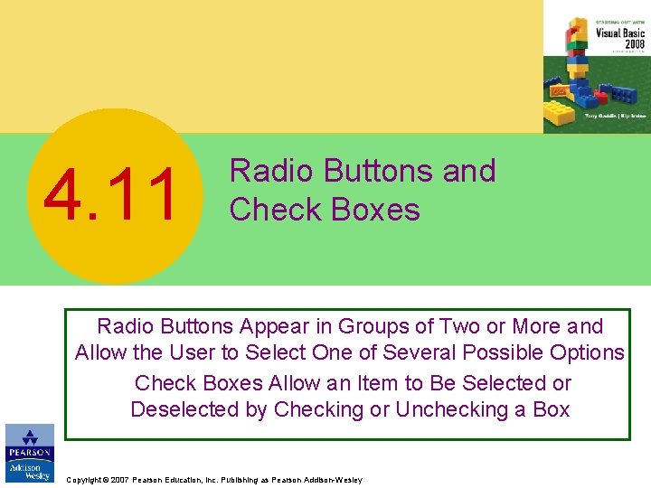 4. 11 Radio Buttons and Check Boxes Radio Buttons Appear in Groups of Two