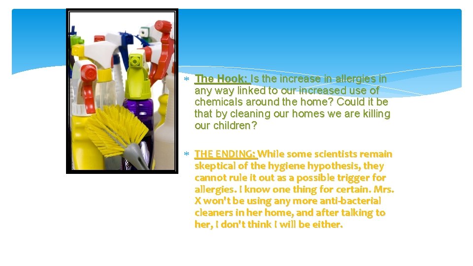  The Hook: Is the increase in allergies in any way linked to our