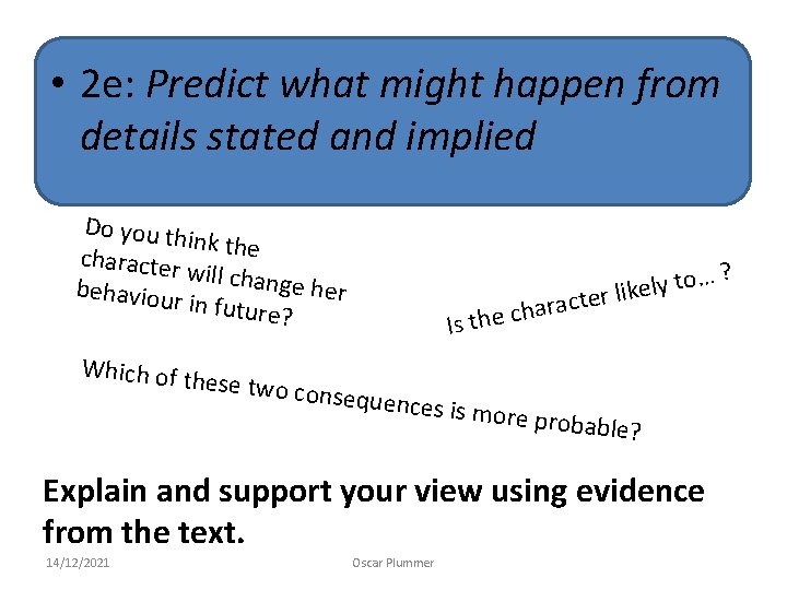  • 2 e: Predict what might happen from details stated and implied Do