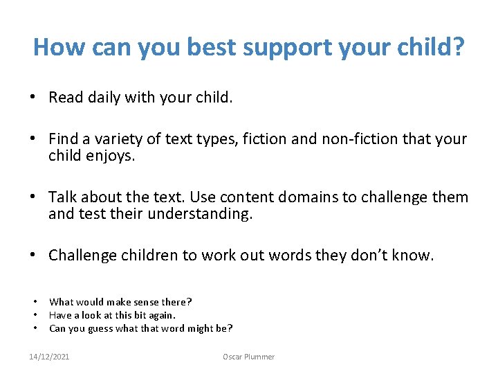 How can you best support your child? • Read daily with your child. •