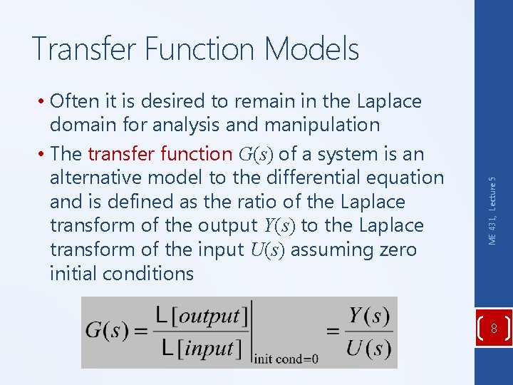 • Often it is desired to remain in the Laplace domain for analysis • Often it is desired to remain in the Laplace domain for analysis
