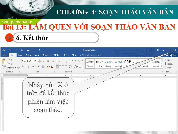 CHƯƠNG 4: SOẠN THẢO VĂN BẢN Company name Bài 13: LÀM QUEN VỚI SOẠN