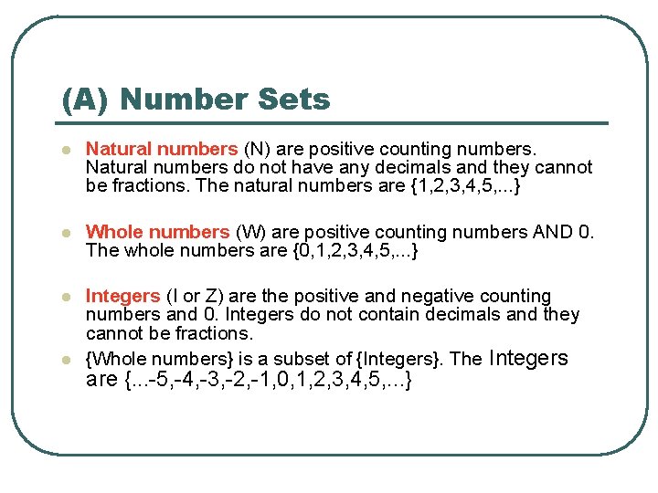 (A) Number Sets l Natural numbers (N) are positive counting numbers. Natural numbers do (A) Number Sets l Natural numbers (N) are positive counting numbers. Natural numbers do