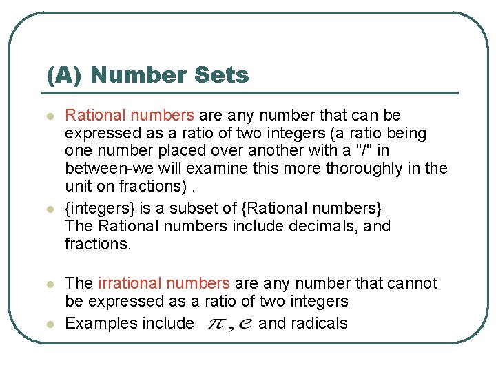 (A) Number Sets l l Rational numbers are any number that can be expressed (A) Number Sets l l Rational numbers are any number that can be expressed