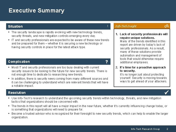 Executive Summary Situation ! • The security landscape is rapidly evolving with new technology