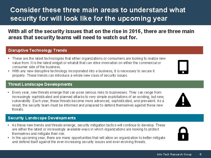 Consider these three main areas to understand what security for will look like for