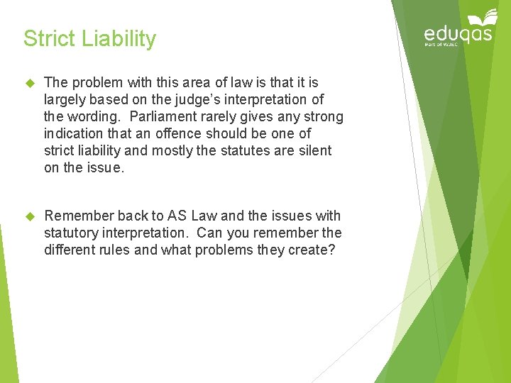 Strict Liability The problem with this area of law is that it is largely