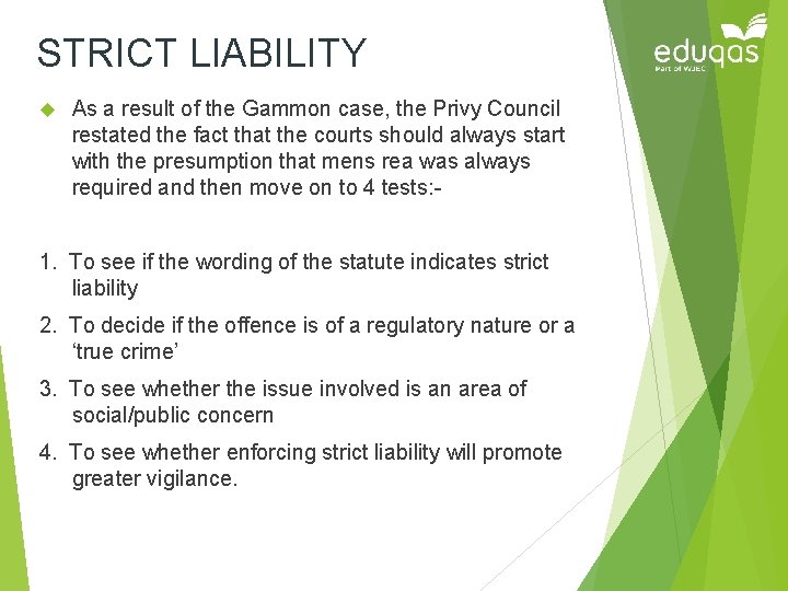 STRICT LIABILITY As a result of the Gammon case, the Privy Council restated the