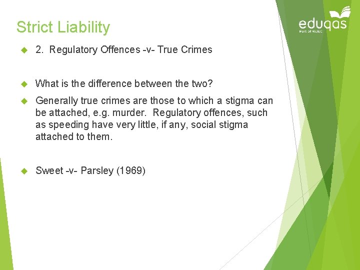 Strict Liability 2. Regulatory Offences -v- True Crimes What is the difference between the