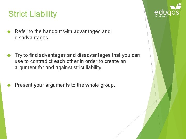 Strict Liability Refer to the handout with advantages and disadvantages. Try to find advantages