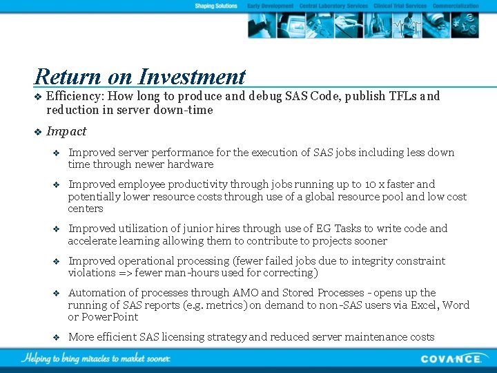 Return on Investment v Efficiency: How long to produce and debug SAS Code, publish