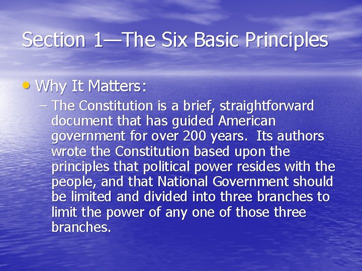 Chapter 3 The Constitution Section 1The Six Basic