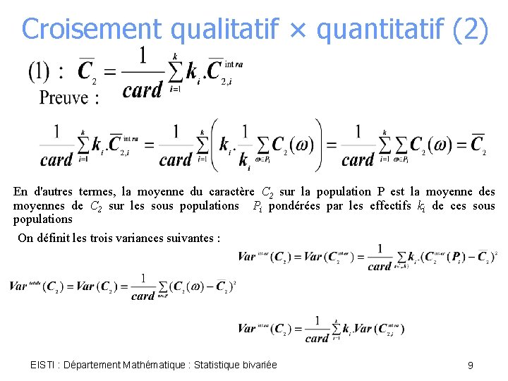 Croisement qualitatif × quantitatif (2) En d'autres termes, la moyenne du caractère C 2