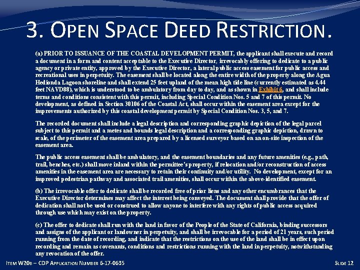 3. OPEN SPACE DEED RESTRICTION. � (a) PRIOR TO ISSUANCE OF THE COASTAL DEVELOPMENT