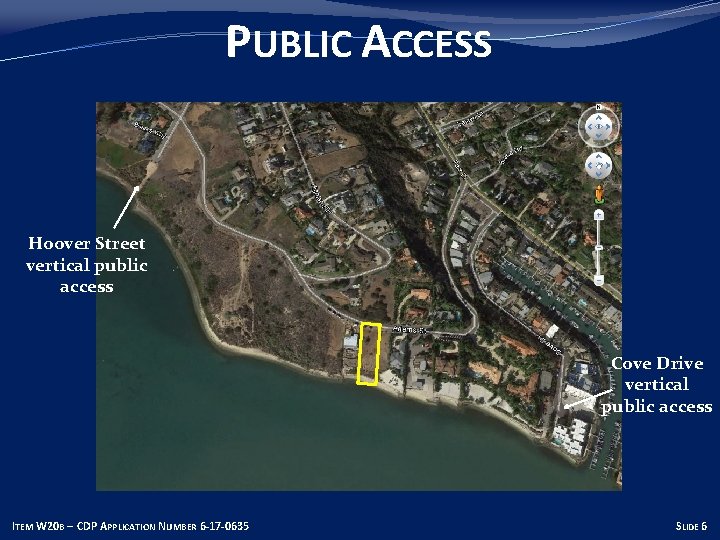 PUBLIC ACCESS Hoover Street vertical public access Cove Drive vertical public access ITEM W