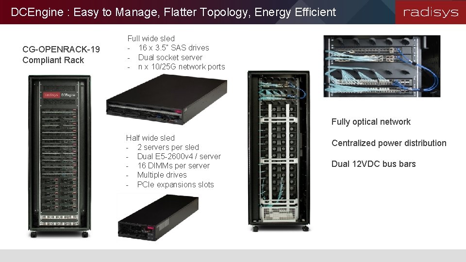 DCEngine : Easy to Manage, Flatter Topology, Energy Efficient CG-OPENRACK-19 Compliant Rack Full wide