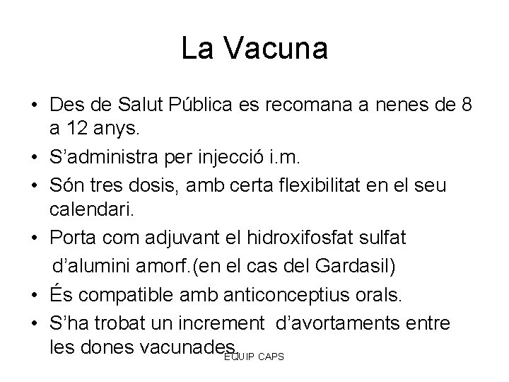 La Vacuna • Des de Salut Pública es recomana a nenes de 8 a