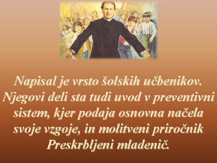 Napisal je vrsto šolskih učbenikov. Njegovi deli sta tudi uvod v preventivni sistem, kjer