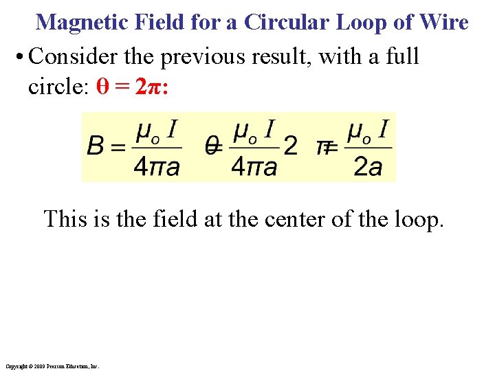 Magnetic Field for a Circular Loop of Wire • Consider the previous result, with