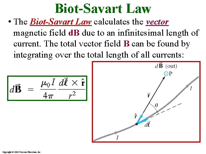 Biot-Savart Law • The Biot-Savart Law calculates the vector magnetic field d. B due