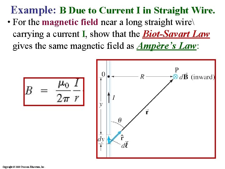 Example: B Due to Current I in Straight Wire. • For the magnetic field