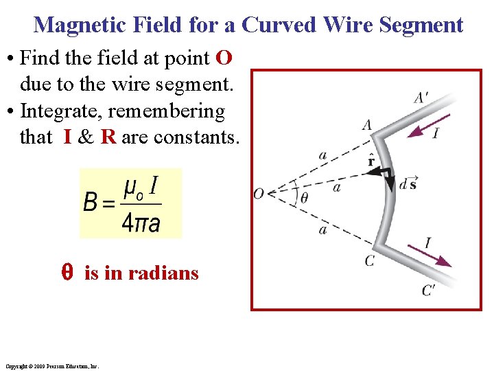 Magnetic Field for a Curved Wire Segment • Find the field at point O