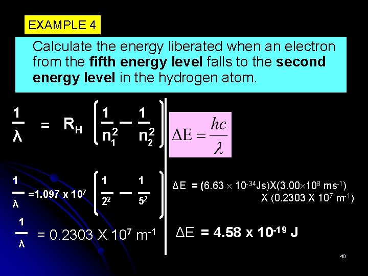 EXAMPLE 4 Calculate the energy liberated when an electron from the fifth energy level