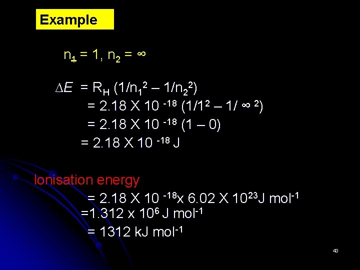 Example n 1 = 1, n 2 = ∞ ∆E = RH (1/n 12