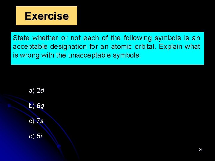 Exercise State whether or not each of the following symbols is an acceptable designation