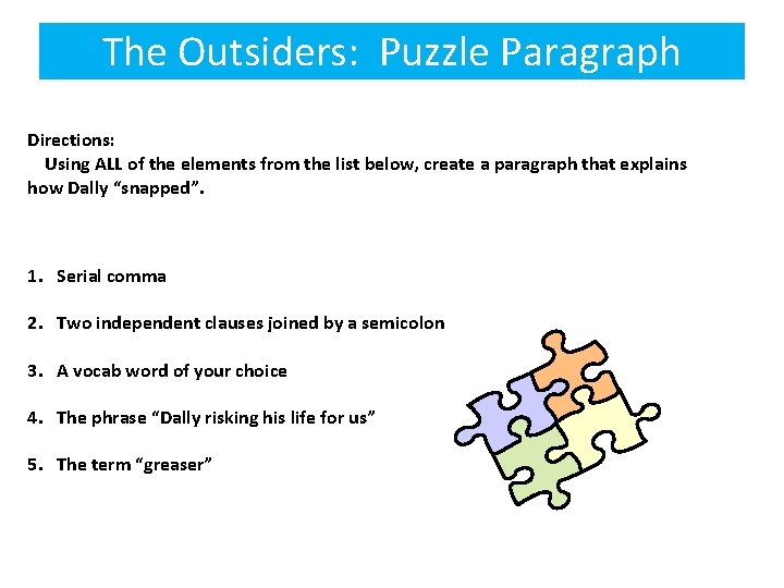 The Outsiders: Puzzle Paragraph Directions: Using ALL of the elements from the list below,