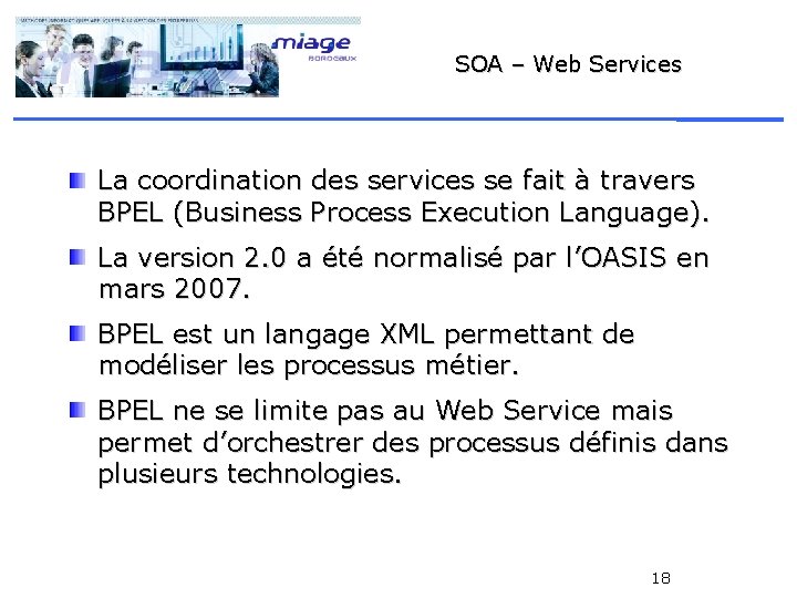 SOA – Web Services La coordination des services se fait à travers BPEL (Business